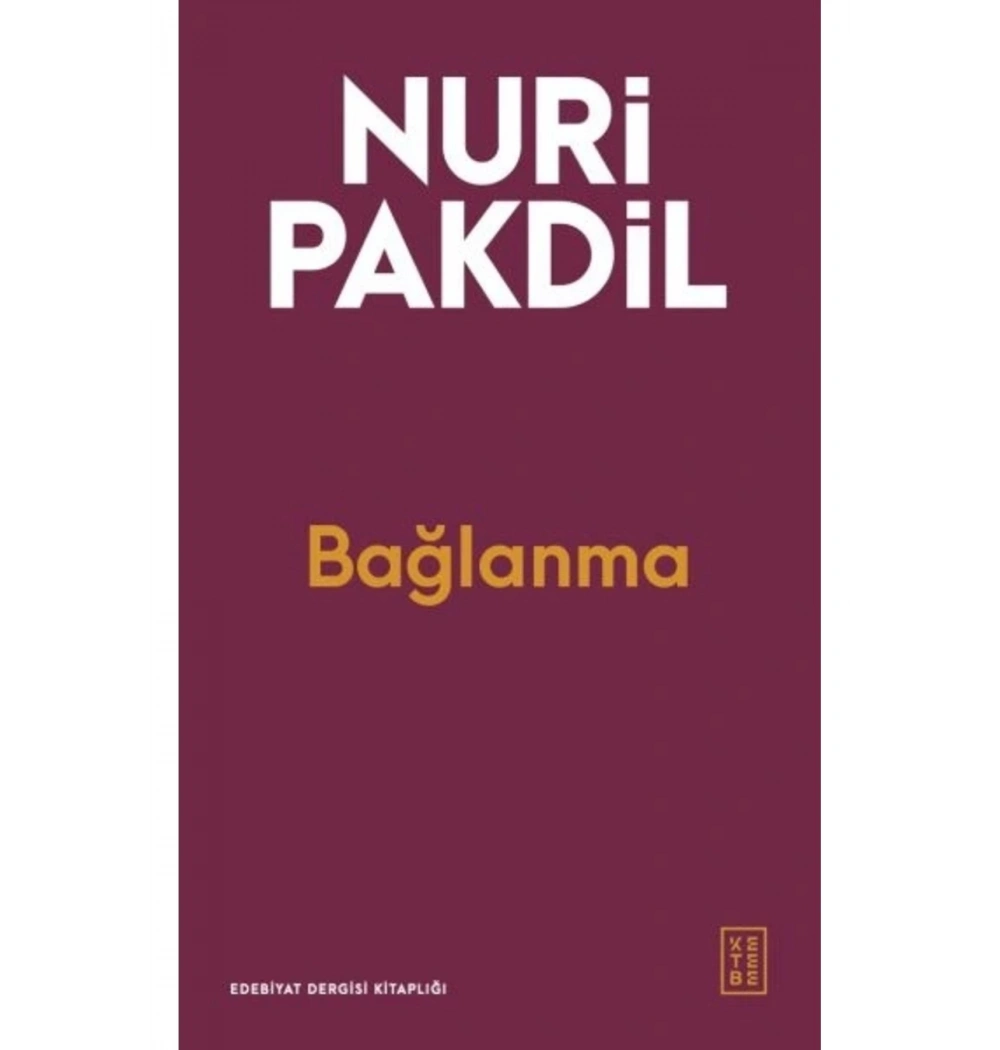 Bağlanma Nuri Pakdil Ketebe