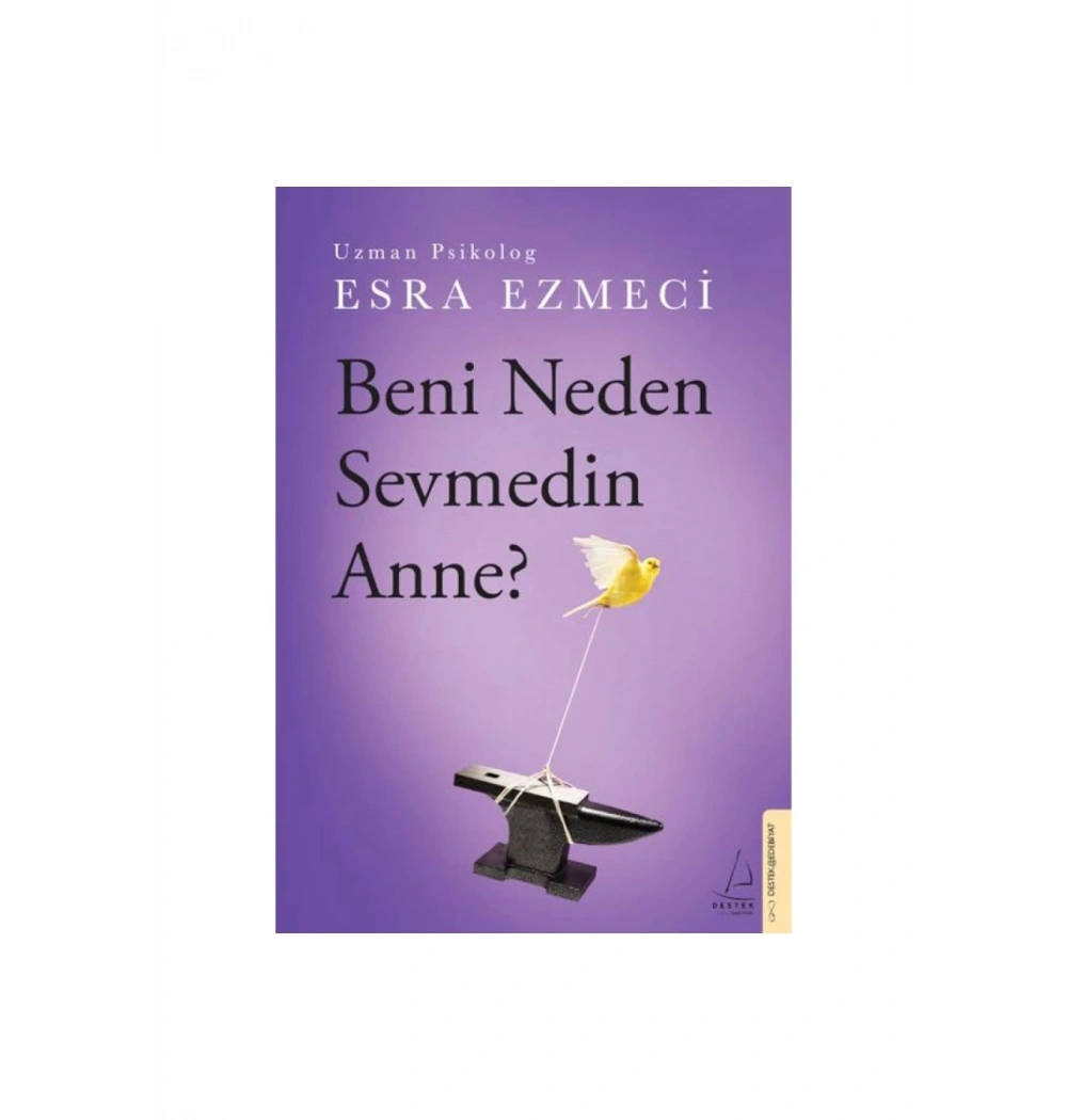 Beni Neden Sevmedin Anne  Esra Ezmeci  Destek Yayın