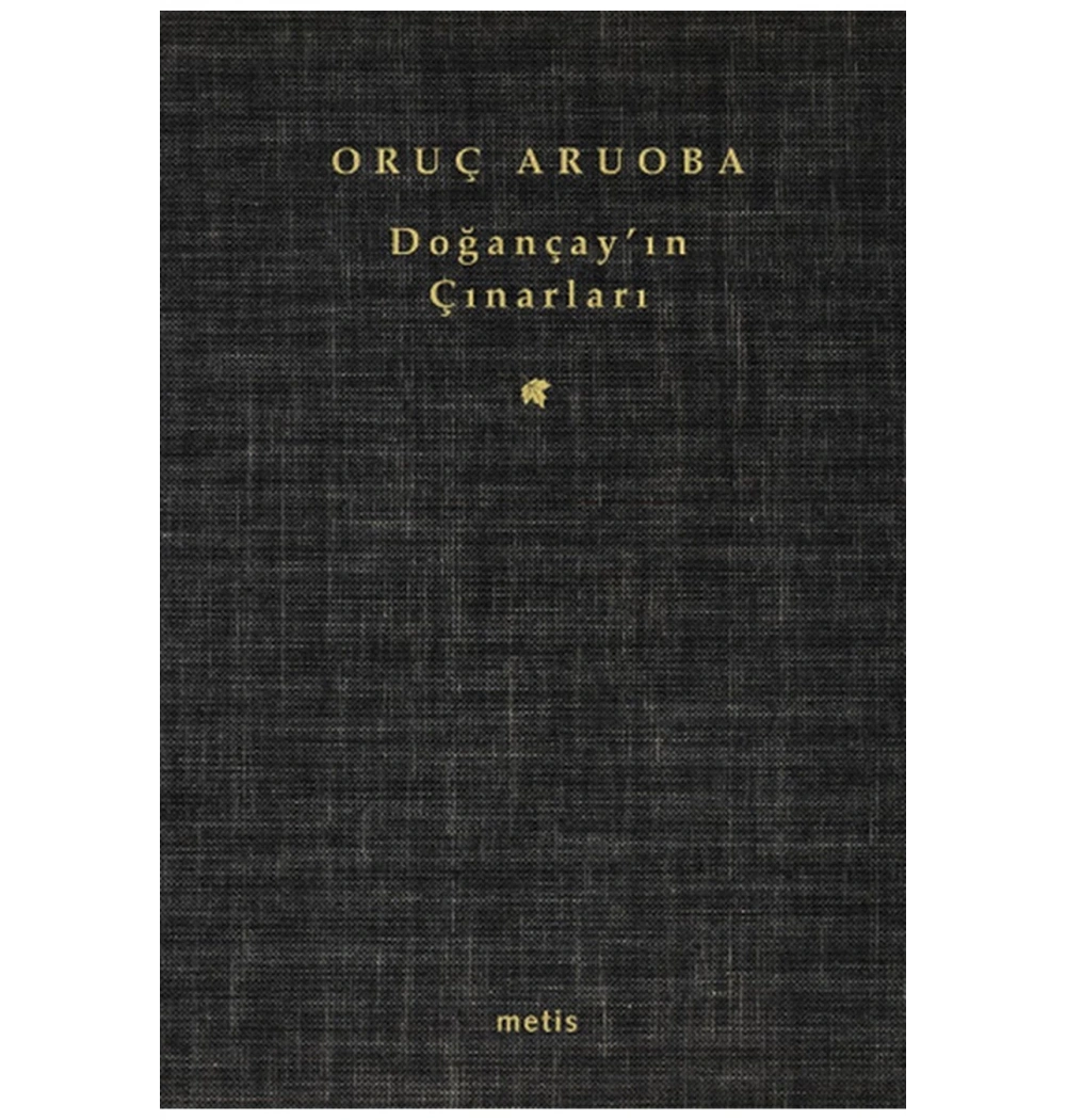 Doğançayın Çınarları -Oruç Aruoba -Şiir- Metis Yayın