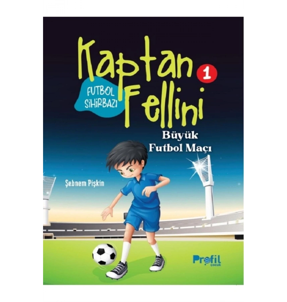 Futbol Sihirbazi Kaptan Fellini 1 Büyük Futbol Maçi Profil