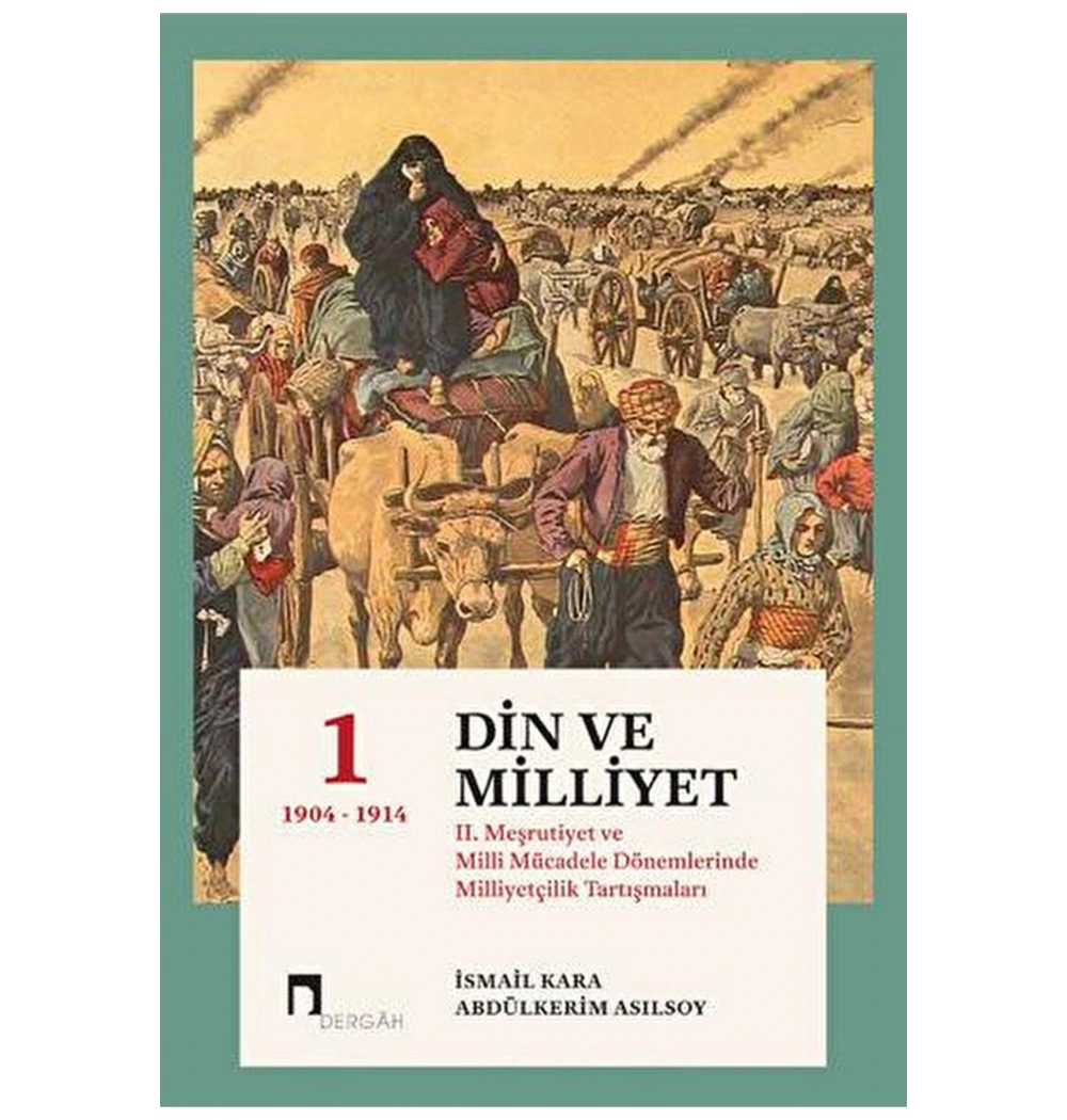Din Ve Milliyet 1 Ciltli 1904-1914  İsmail Kara  Dergah Yayın
