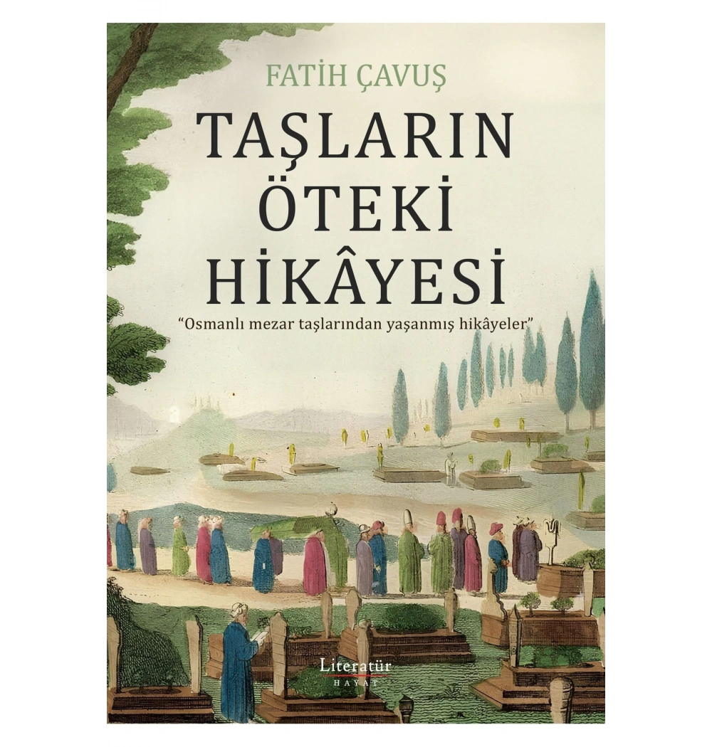 Taşların Öteki Hikayesi  Fatih Çavuş    Literatür