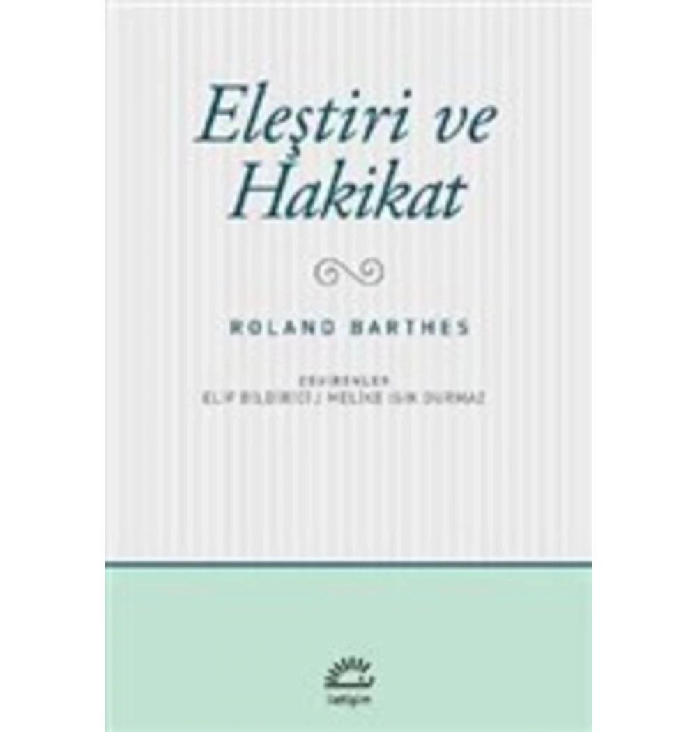 Eleştiri Ve Hakikat Roland Barthes İletişim