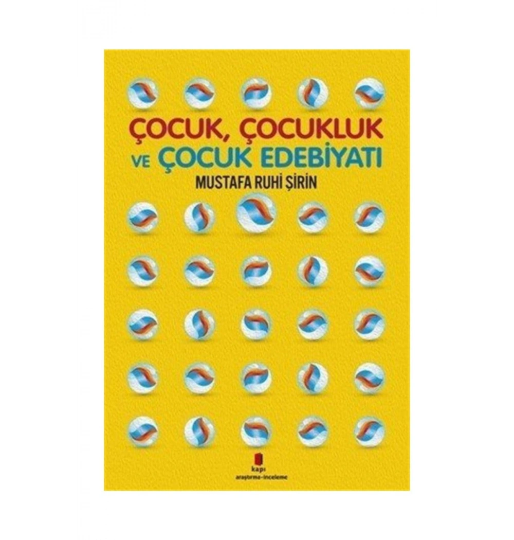 Çocuk Çocukluk Ve Çocuk Edebiyatı Kapı Yay.