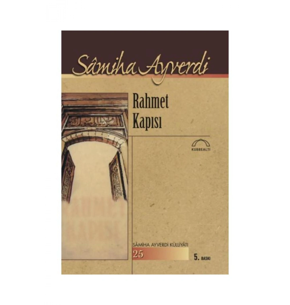 Rahmet Kapısı   Samiha Ayverdi   Kubbealtı