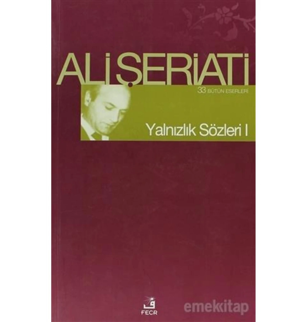 Yalnızlık Sözleri 1 Ali Şeriati - Fecr