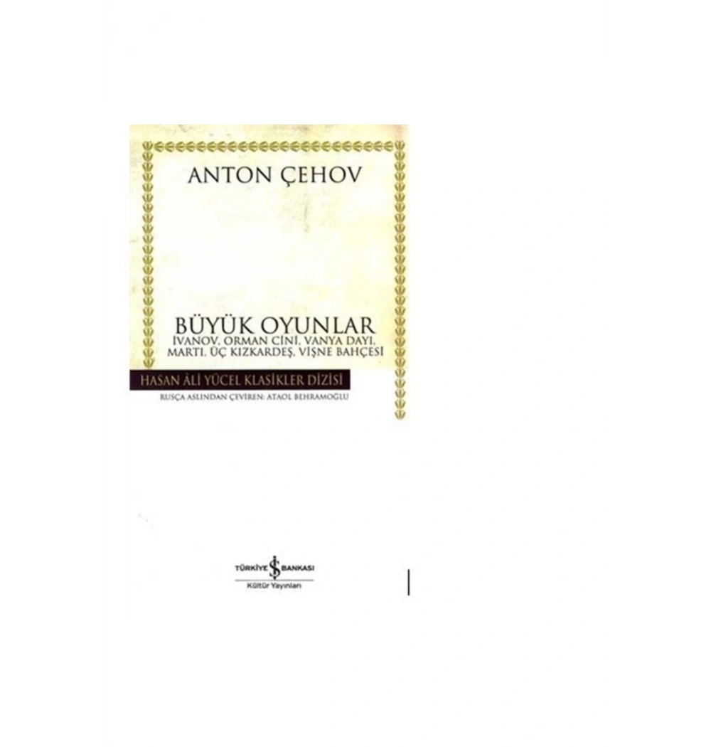 Büyük Oyunlar  Anton P. Çehov İş Bankası