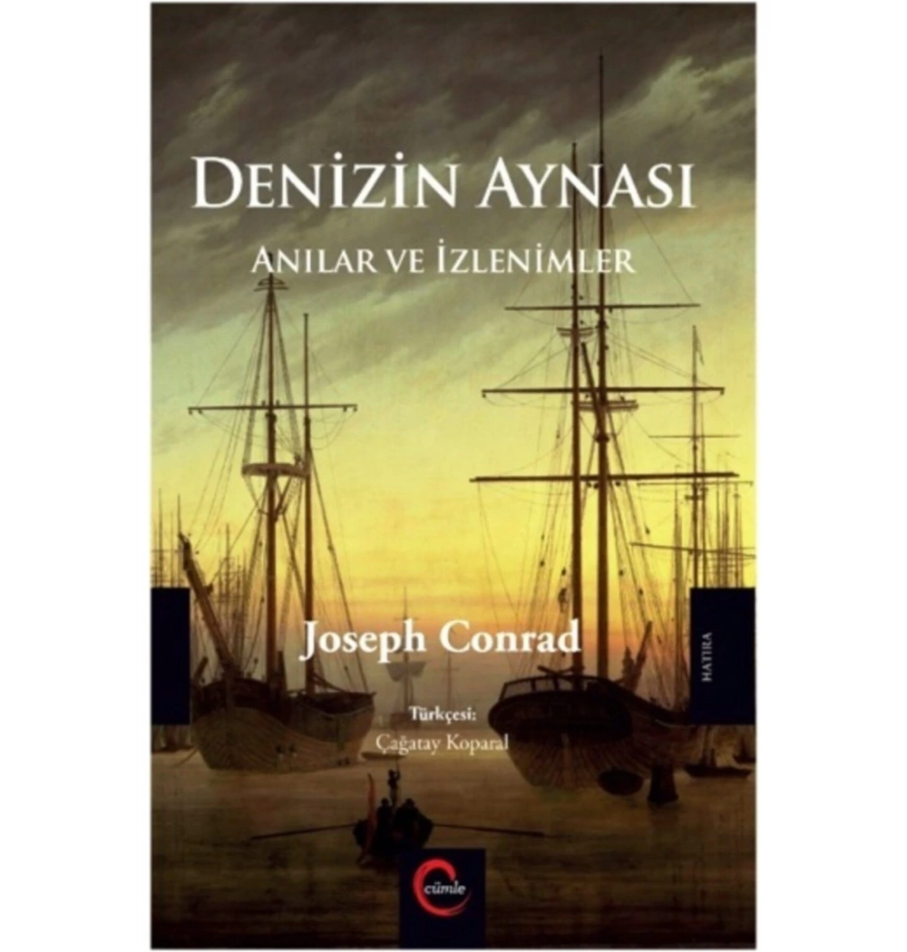 Denizin Aynası Anılar Ve İzlenimler Joseph Conrad Cümle Yayınları