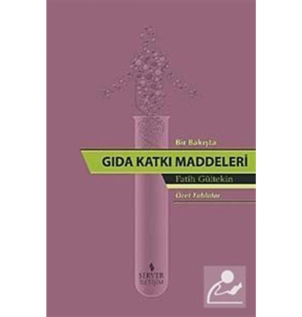 Bir Bakışta Gıda Katkı Maddeleri Özet Tablolar Prf Dr.Fatih Gültekin