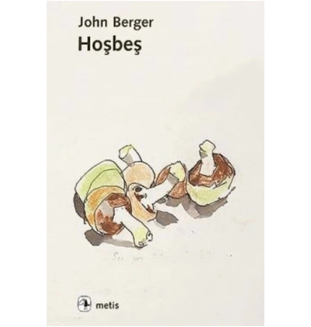 Hoşbeş John Berger Metis