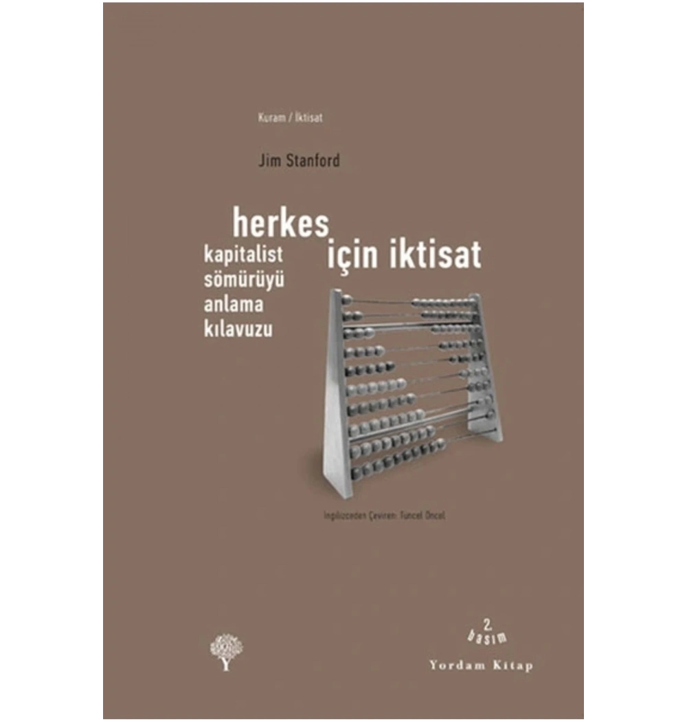 Herkes İçin İktisat. Jim Stanford Yordam