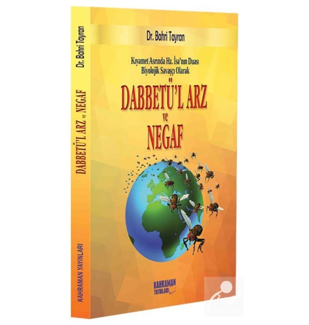 Kıyamet Asrında Hz.İsanın Duası Biyolojik Savaşçı Dabbetül Arz Ve Negaf Kahraman
