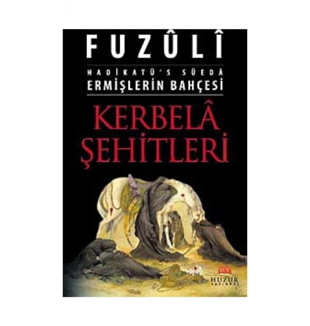 Kerbela Şehitleri - Ermişlerin Bahçesi  Fuzuli  Ciltli   Huzur