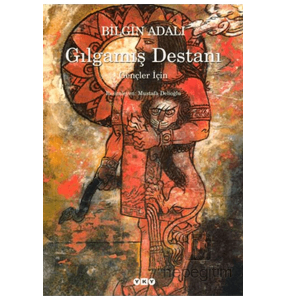 Gılgamış Destanı (Gençler İçin) / B.Adalı Yapı Kredi