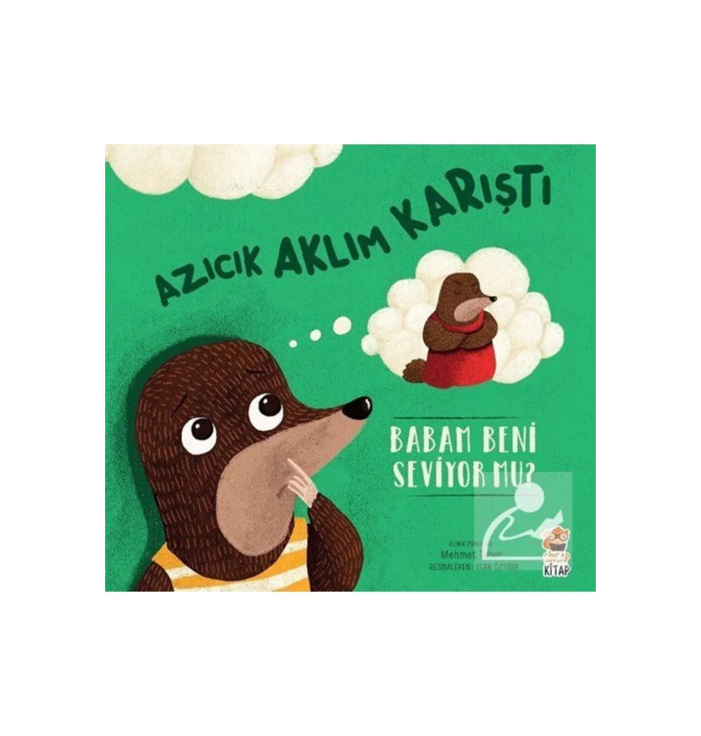 Azıcık Aklım Karıştı Babam Beni Seviyormu  Sincap Kitap