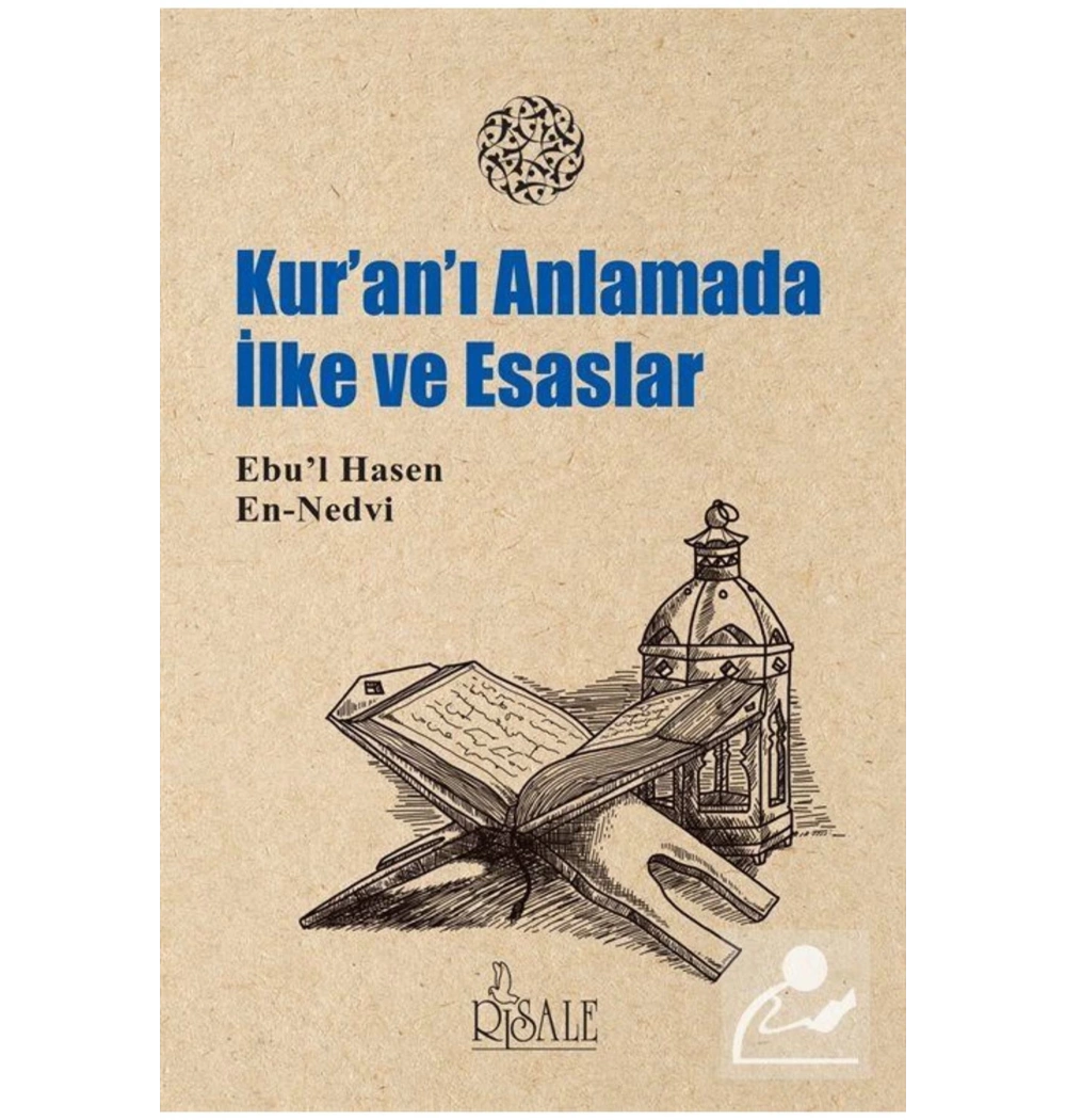 Kuranı Anlamada İlke Ve Esaslar Nedvi Risale