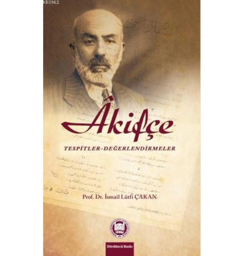 Akifçe Tespitler Değerlendirmeler İ.Lütfi Çakan  İfav