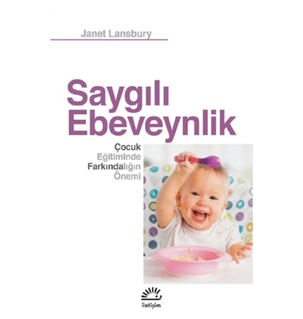Saygılı Ebeveynlik  Janet Lansbury  İletişim