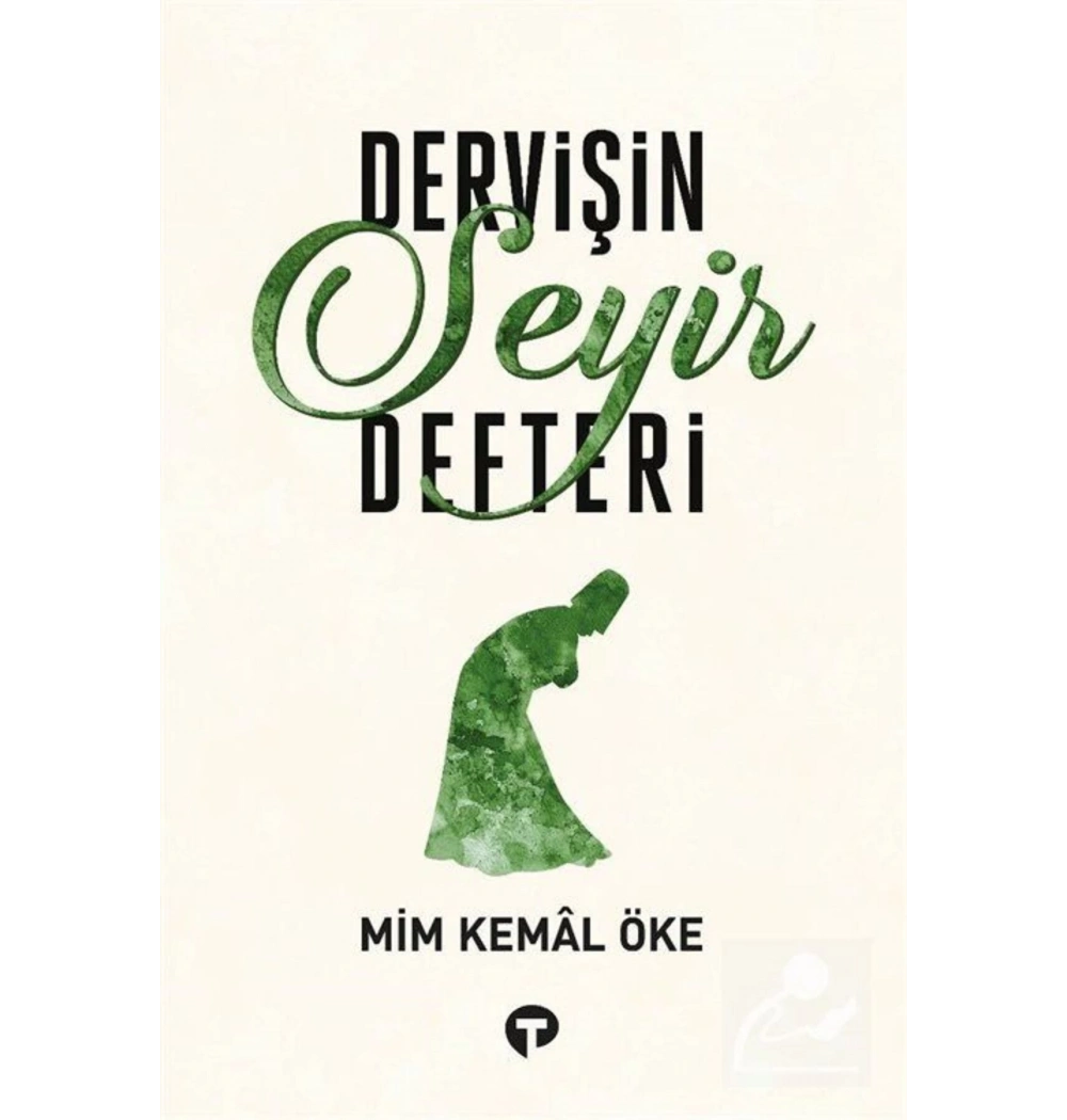 Dervişin Seyir Defteri  Mim Kemal Öke Turkuvaz Kitap