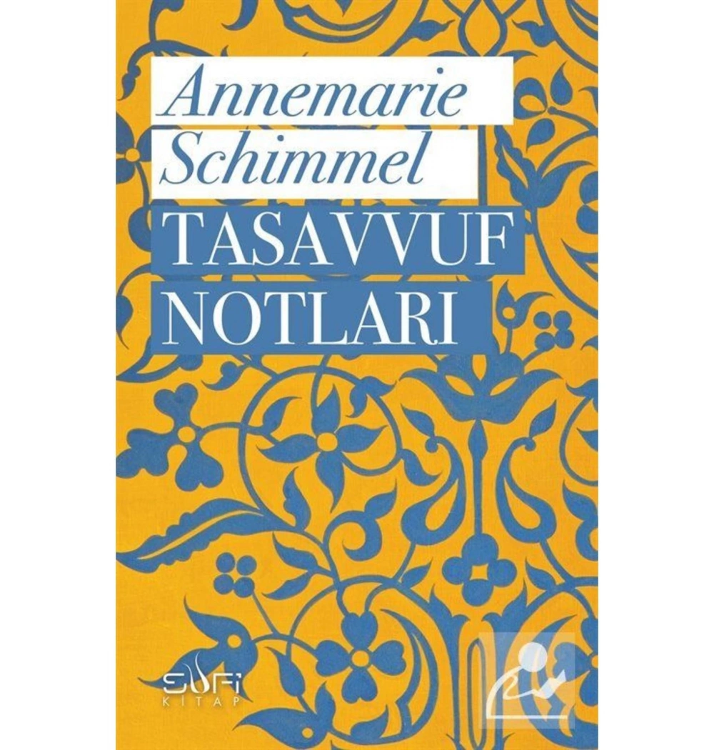 Tasavvuf Notları Annemarıe Schımmel Sufi Kitap