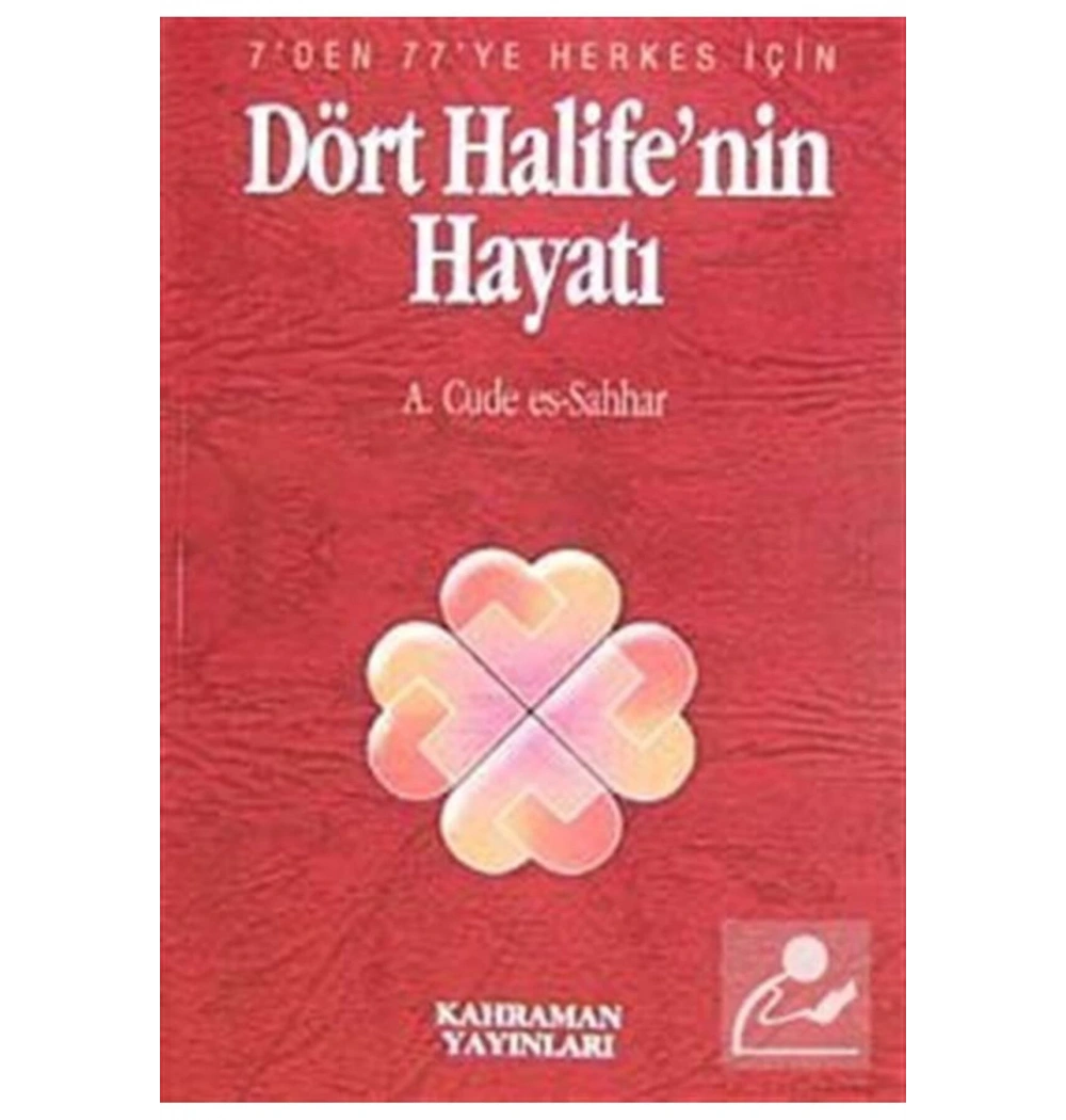 Dört Halifenin Hayatı Kahraman