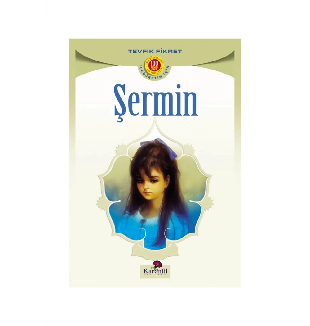 Şermin   Tevfik Fikret  100 Temel Eser Karanfil Yay.