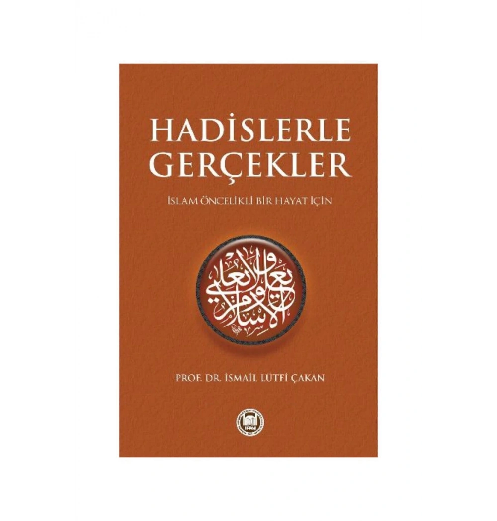 Hadislerle Gerçekler.İ.Lütfi Çakan İfav