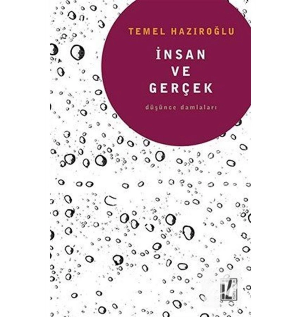 İnsan Ve Gerçek Düşünce Damlaları Temel Hazıroğlu İz