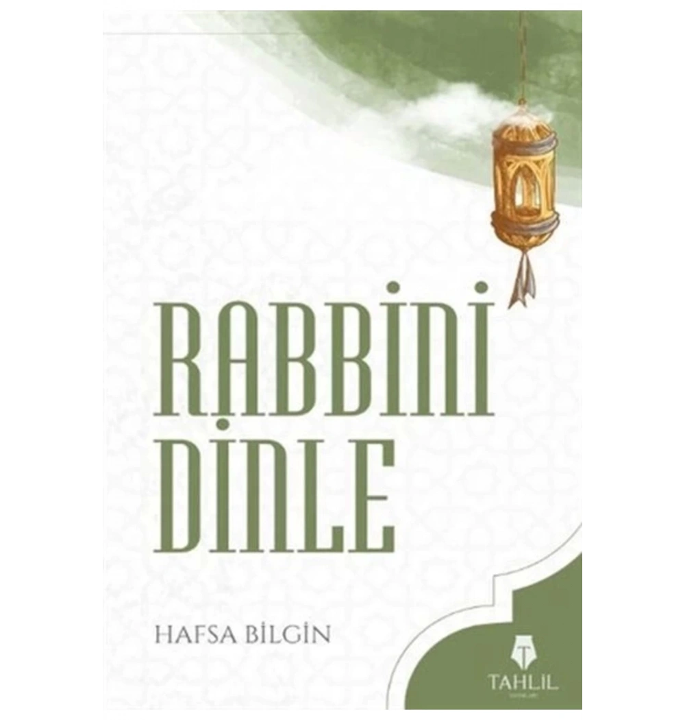 Rabbini Dinle Hafsa Bilgin Tahlil Yayın