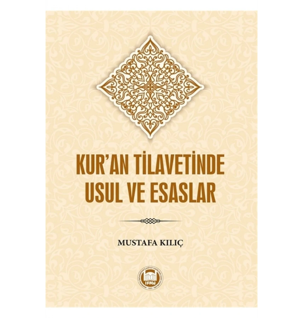 Kuran Tilavetinde Usul Ve Esaslar  Mustafa Kılıç  İfav