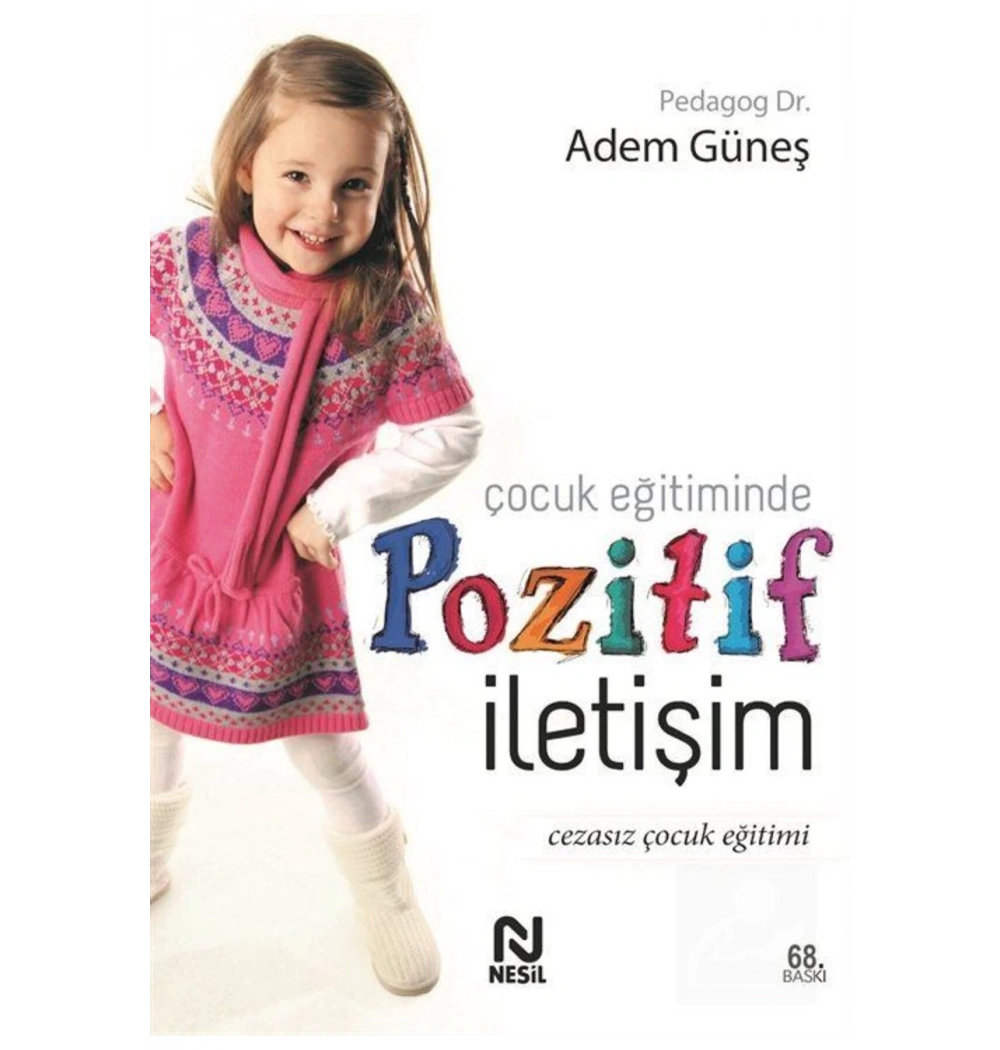 Çocuk Eğitiminde Pozitif İletişim Adem Güneş  Nesil