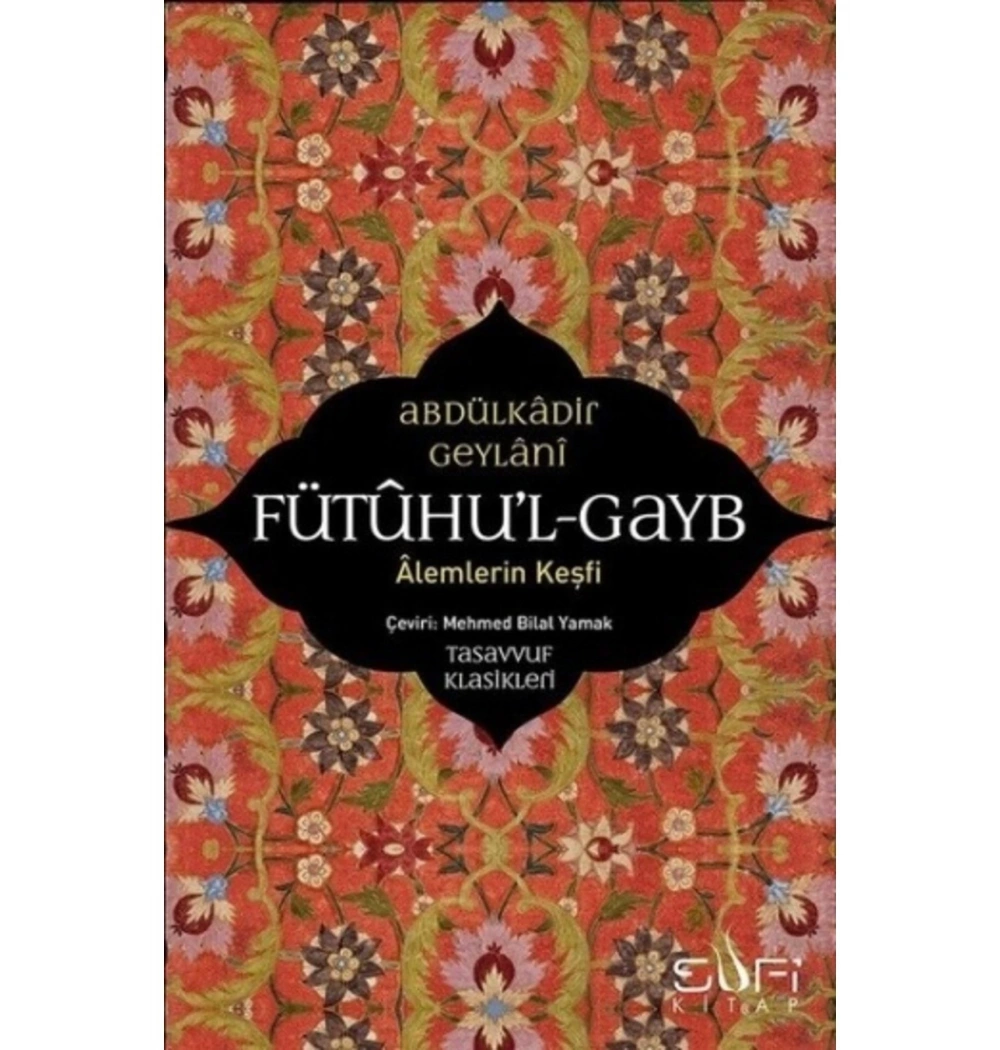 Fütuhul Gayb Alemlerin Keşfi Abdülkadir Geylani Sufi Kitap