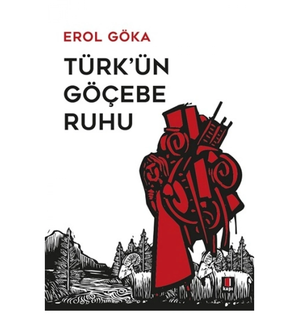 Türkün Göçebe Ruhu Erol Göka Kapı