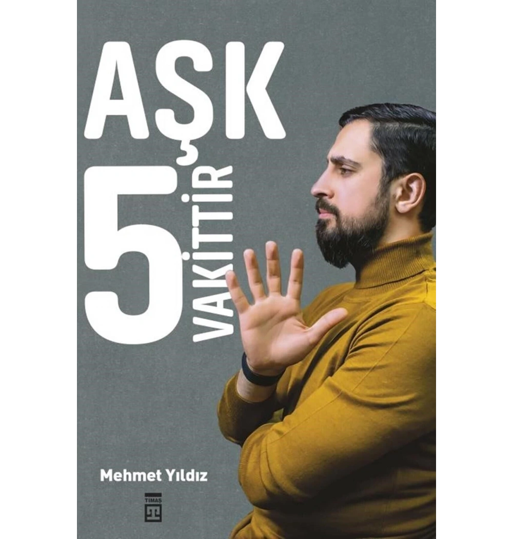 Aşk 5 Vakittir Mehmet Yıldız  Timaş