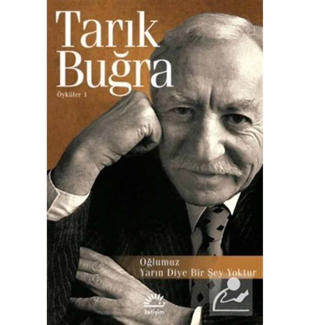 Oğlumuz Yarın Diye Birşey Yoktur  Öyküler 1 Tarık Buğra