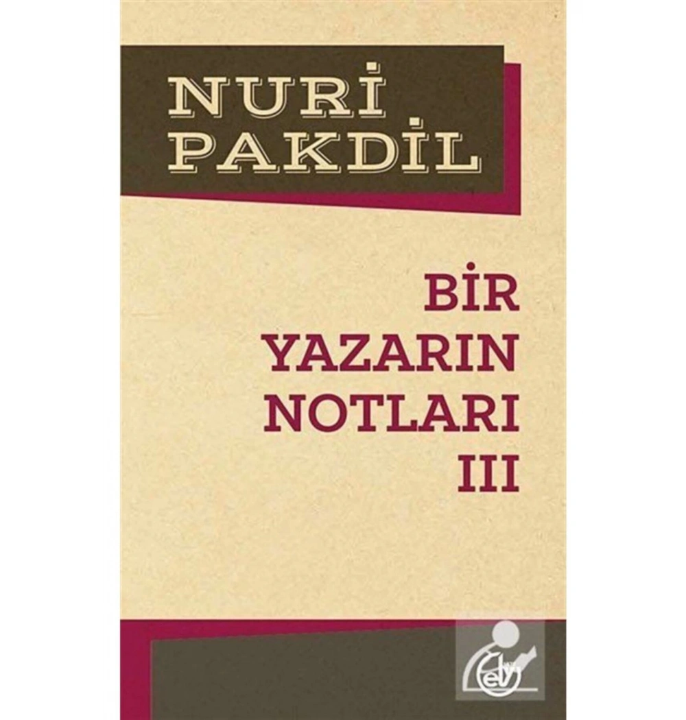 Bir Yazarın Notları 3 Nuri Pakdil Edebiyat Dergisi Yayın