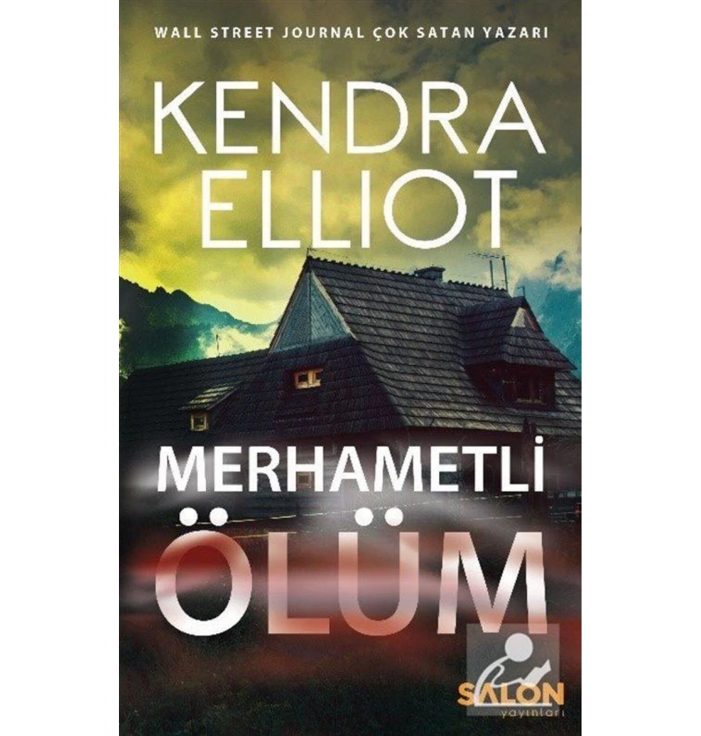 Merhametli Ölüm Kendra Ellıot Salon Yyaın