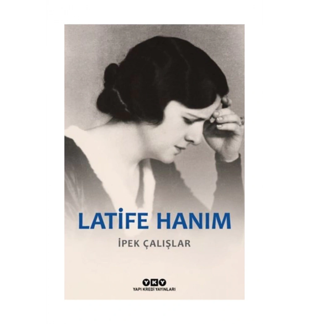 Latife Hanım  İpek Çalışlar  Yapı Kredi