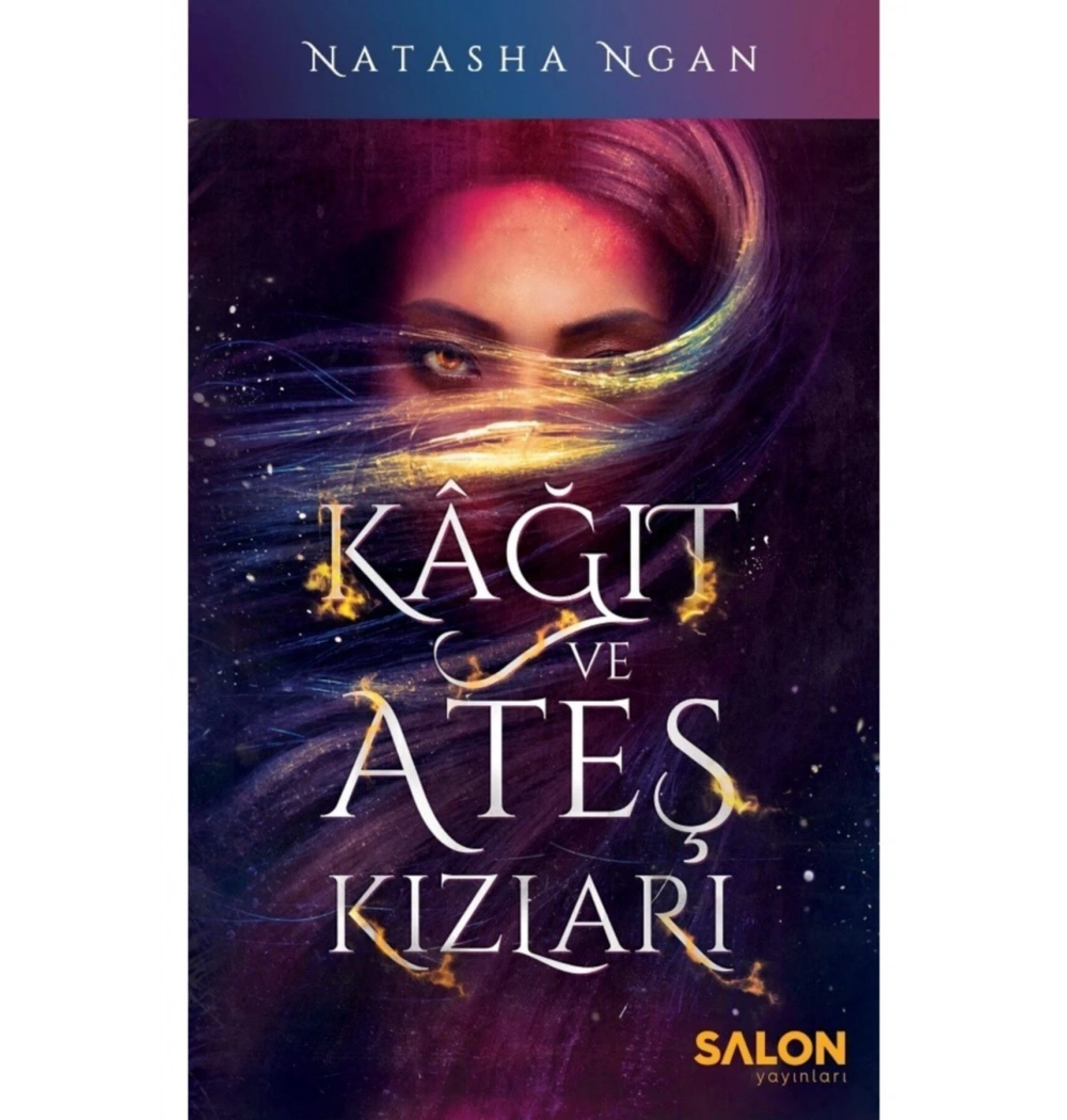 Kağıt Ve Ateş Kızları Natasha Ngan Ciltli Salon Yyaın