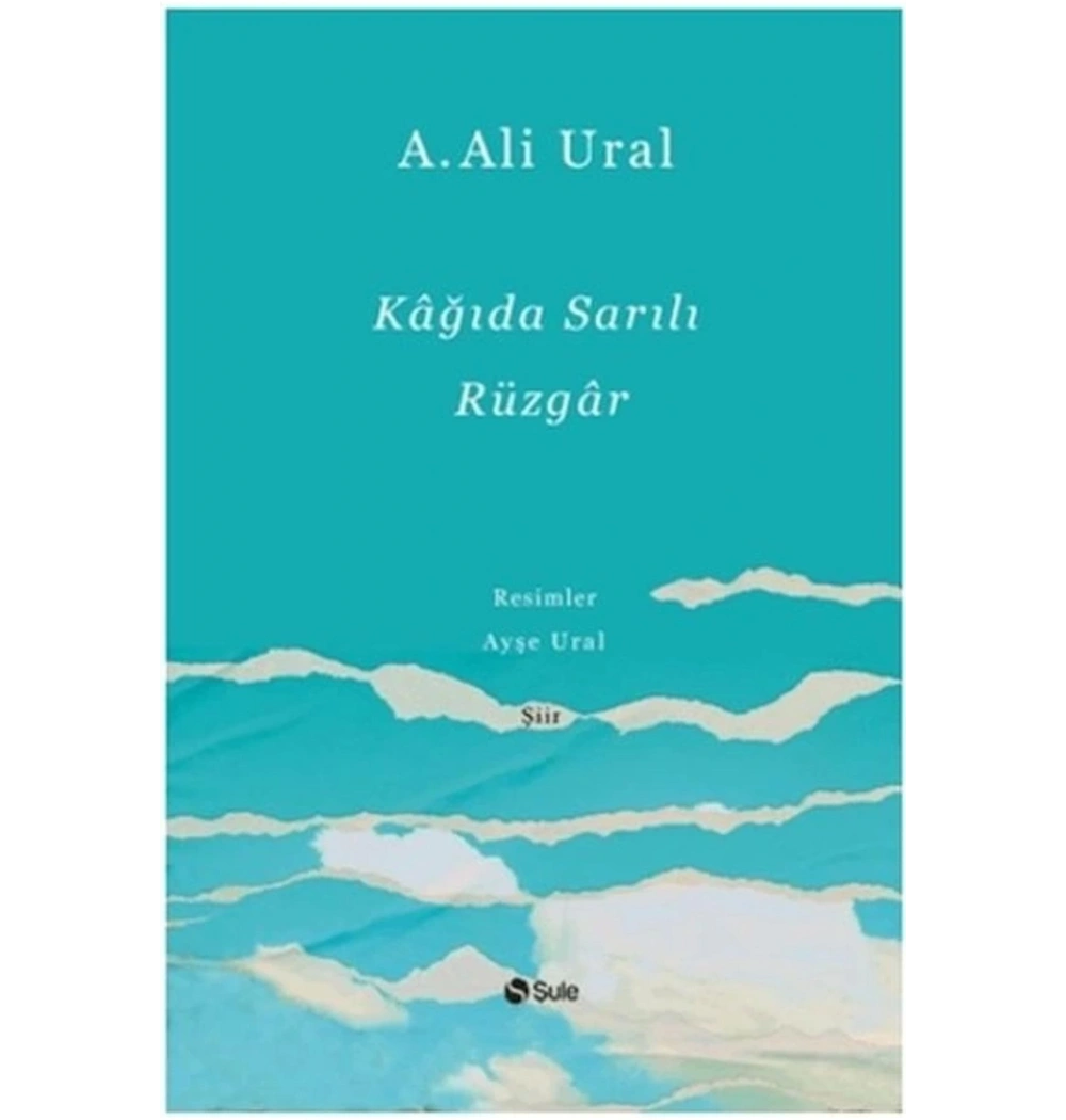 Kağıda Sarılı Rüzgar Ciltli -Şiir-Ali Ural Şule Yayın