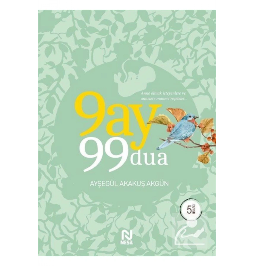 9 Ay 99 Dua  Ayşegül Akakuş  Nesil