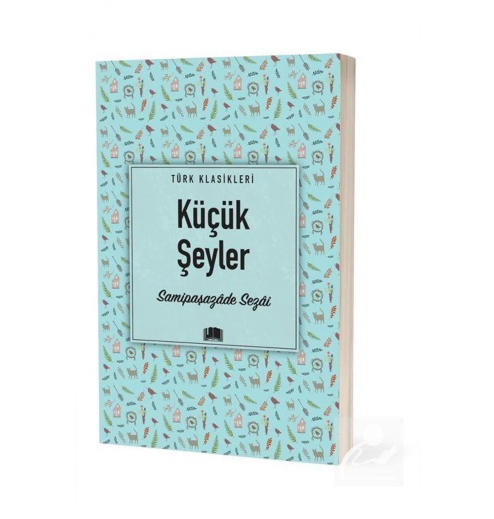 Küçük Şeyler Samipaşazade Sezai Ema Kitap
