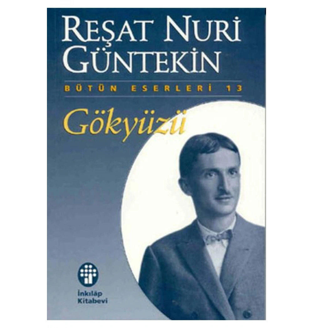 Gökyüzü   R.Nuri Güntekin   - İnkılap
