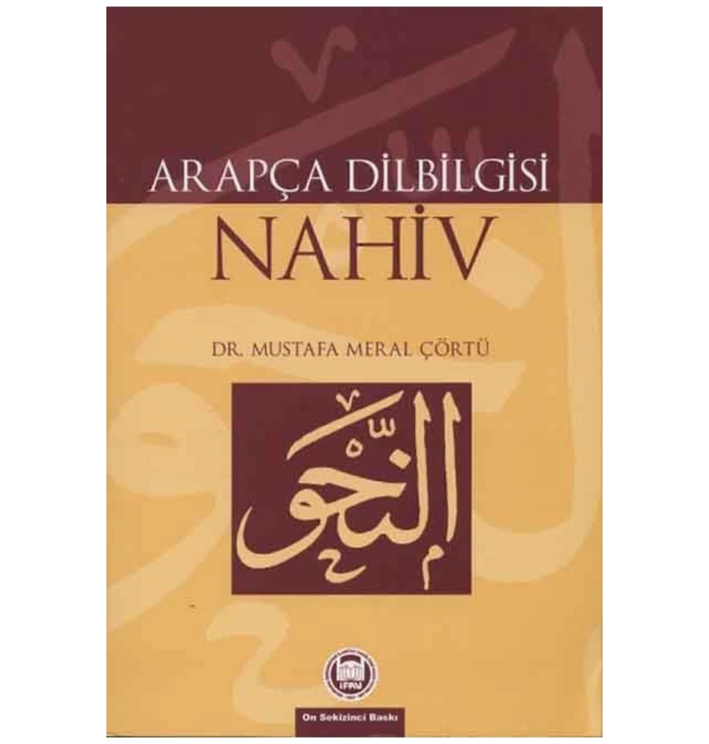 Arapça Dilbilgisi Nahiv / M.Meral Çörtü-  İfav