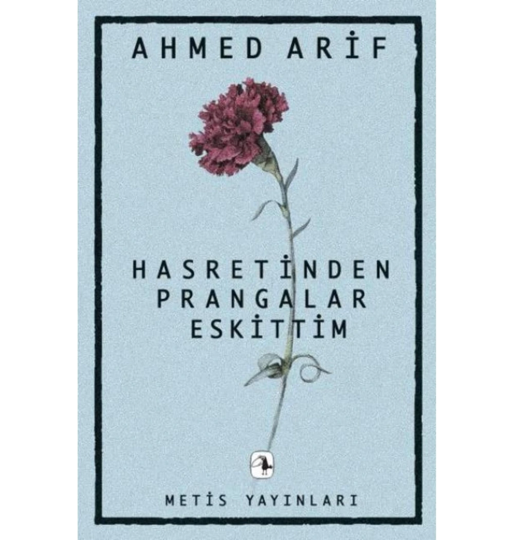 Hasretinden Prangalar Eskittim Ahmed Arif Metis