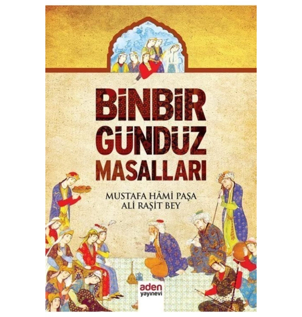 Binbir Gündüz Masalları Mustafa Hami Paşa Aden Yayınevi