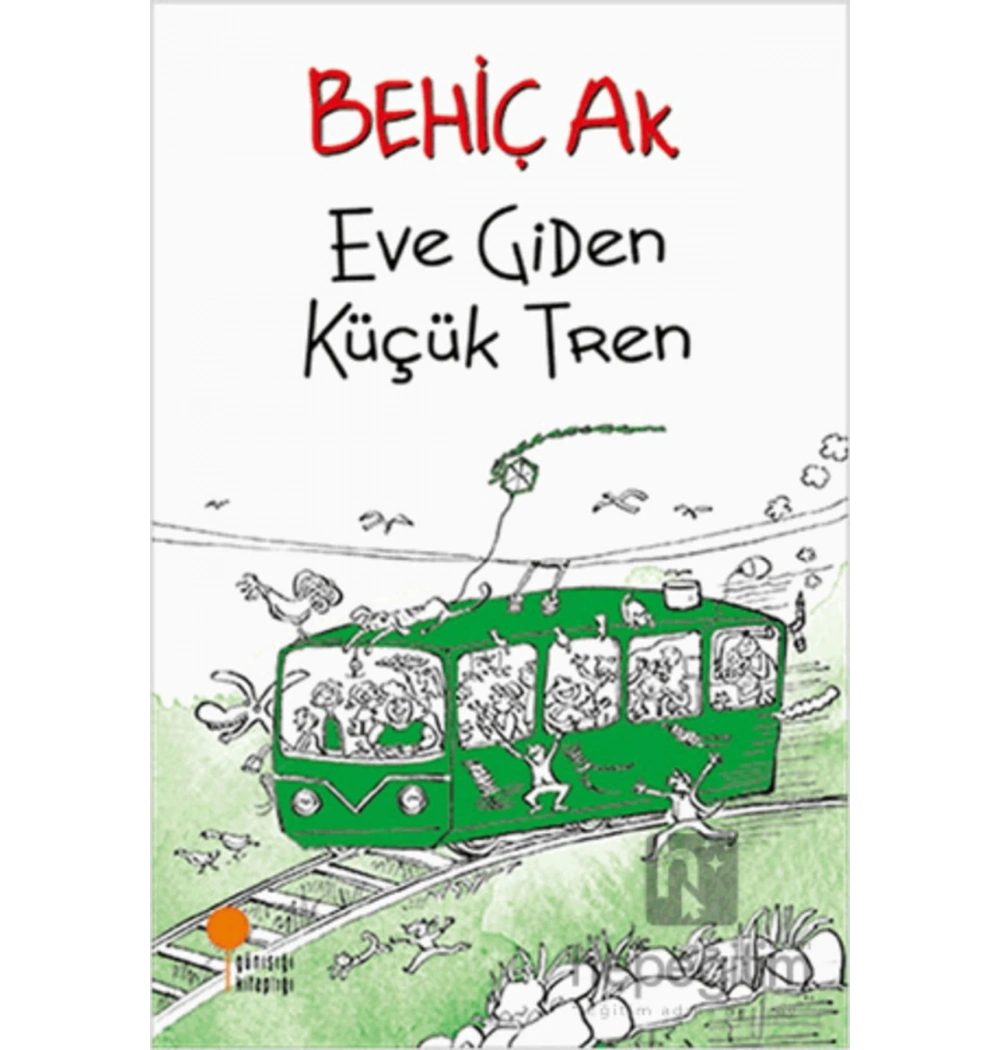 Eve Giden Küçük Tren   Behiç Ak   Günışığı