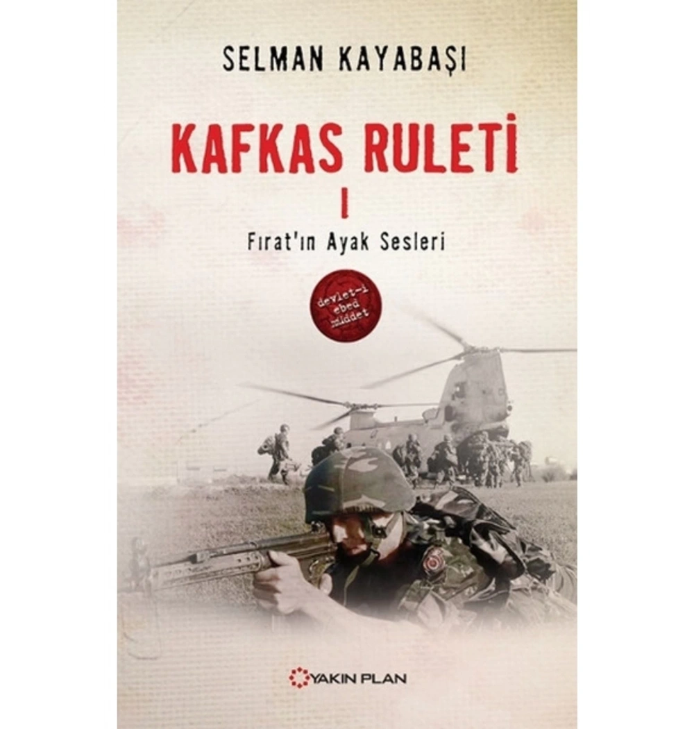 Kafkas Ruleti 1 Fıratın Ayak Sesleri S.Kayabaşı Yakın Plan