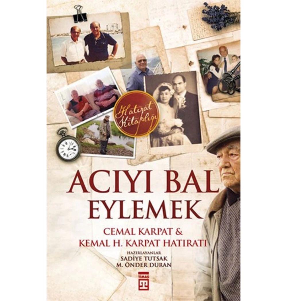 Acıyı Bal Eylemek. Cemal Karpat Timaş