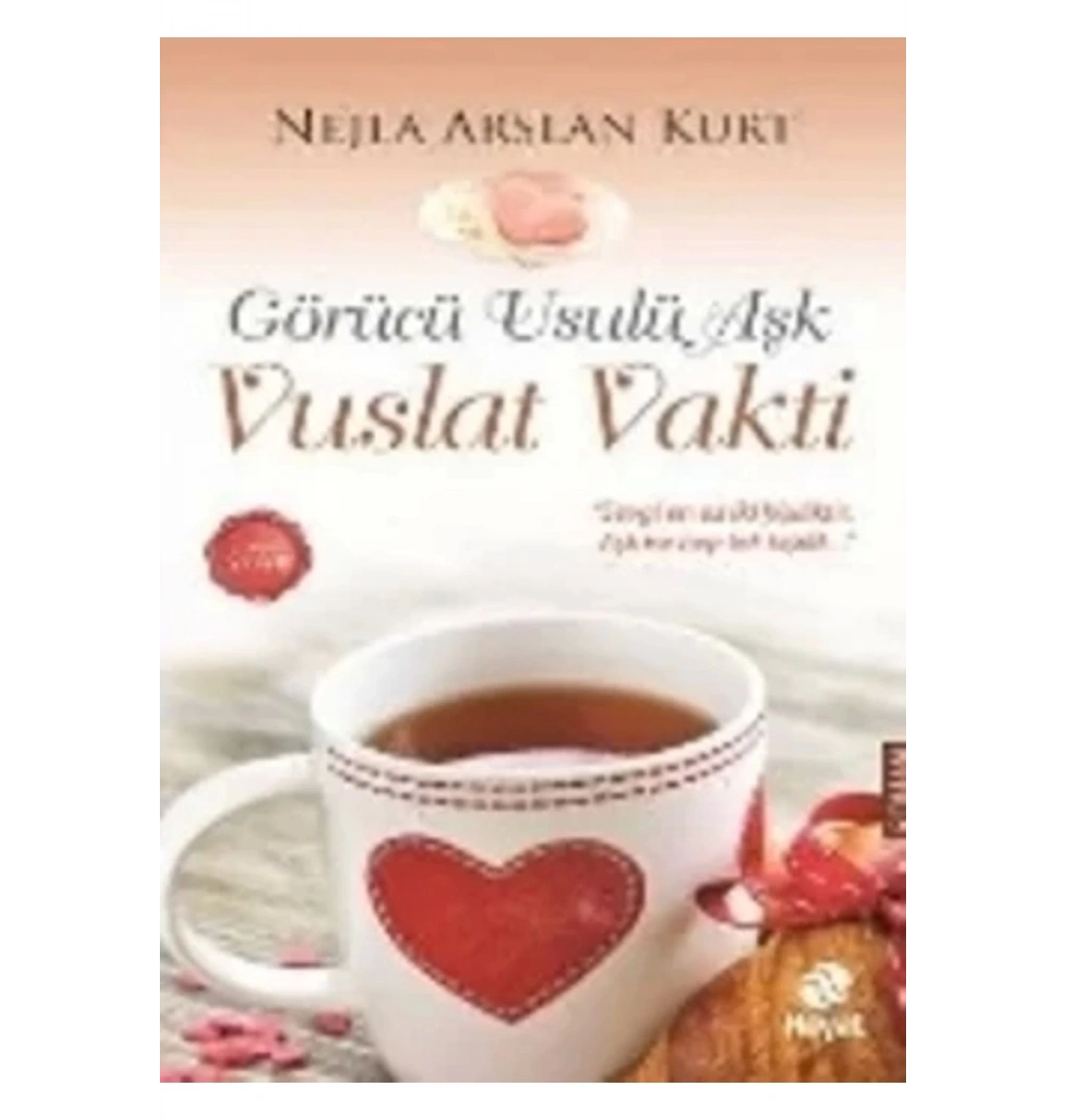 Görücü Usulü Aşk. Vuslat Vakti- Hayat
